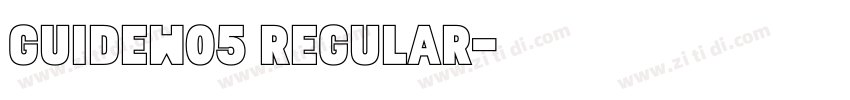 GuideW05 Regular字体转换